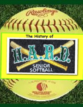 THe History of HARD Senior Softball