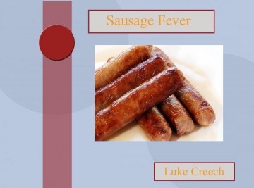Sausage fever