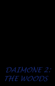 DAIMONE 2: THE WOODS