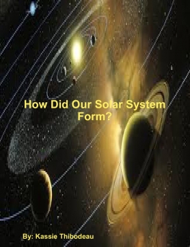 How did our solar system form?