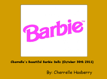 Cherrelle's Beautiful Barbie Dolls (October 30th 2011)