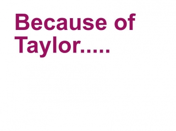 Because Of Taylor