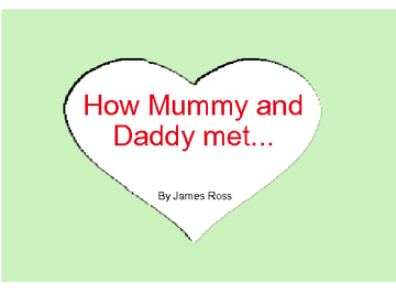 How Mummy and Daddy met....