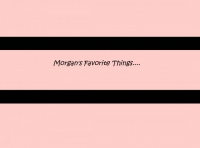 Morgan's Favorite Things