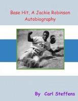 Base Hit , A Jackie Robinson Autobiography