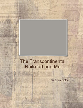 The Transcontinental Railroad and Me