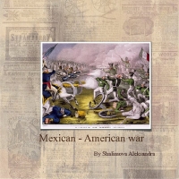 Mexican - American war