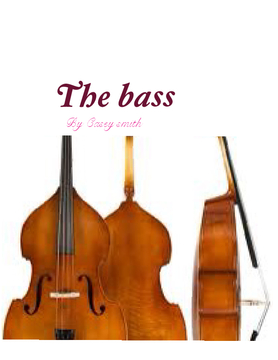 The bass