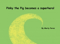 Pinky the Pig becomes a superhero!