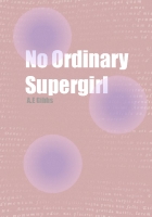 No Ordinary Supergirl