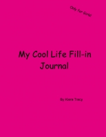 My Cool Life Fill-in Journal