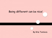 Being different can be nice!
