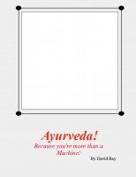 Ayurveda, Because you're more than a machine!