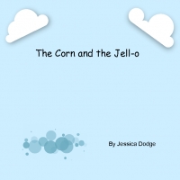 The Corn and the Bowl of Jell-o
