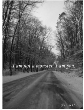 I am not a monster, I am you