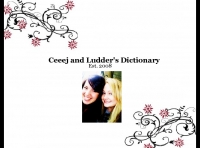 Ceeej and Ludder's Dictionary