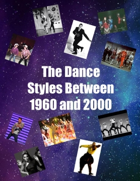 The Dance Styles Between 1960 and 2000
