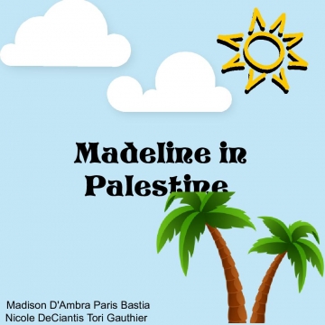 Madeline in Palestine