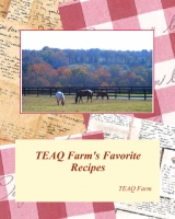 TEAQ Farm's Favorite Recipes