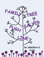 Family Tree the Pugh- Salyer Line