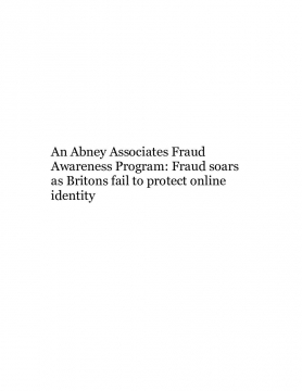 An Abney Associates Fraud Awareness Program: Fraud soars as Britons fail to protect online identity