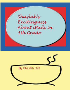Shaylah's Excitingness About iPads in 5th Grade