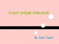 Crazy Dream Streams!