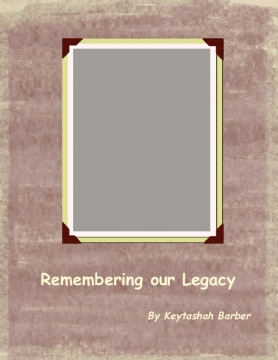 REMEMBERING OUR LEGACY