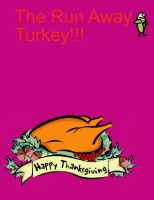 The Run Away Turkey!!