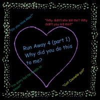 Run Away 4 (Why did you do this to me?)