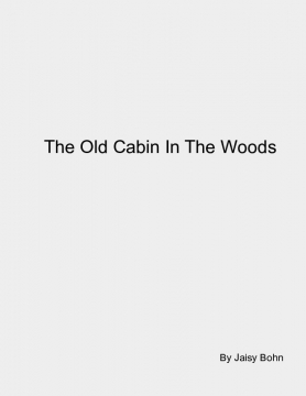 The Old Cabin in the Woods
