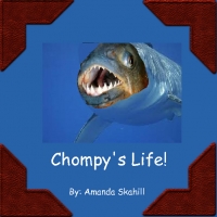 Choppy"s Life!