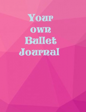 Your own Bullet Journal!