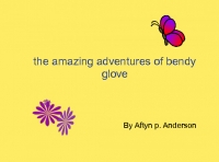 the amazing adventures of bendy glove