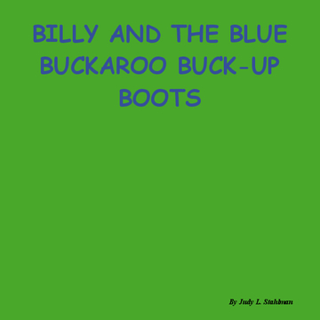 Billy and the Blue Buckaroo Buck-up Boots