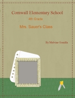 Cornwall Elementary School : Mrs. Sauer's Class 4th grade