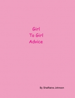 Girl to Girl Advice