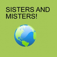 SISTERS AND MISTERS