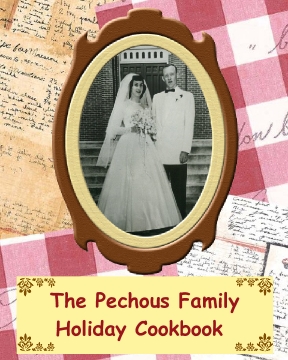 The Pechous Family Holiday Cookbook