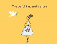 the awful kinderrella story