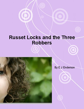Russet Locks and the Three Robbers