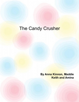 the candy crusher