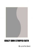Krazy Dum Stoopid Faith