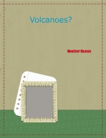 Whats a volcanoe?