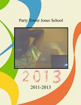 Party Tower Jones School Yearbook 2013