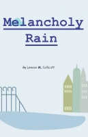 Melancholy Rain