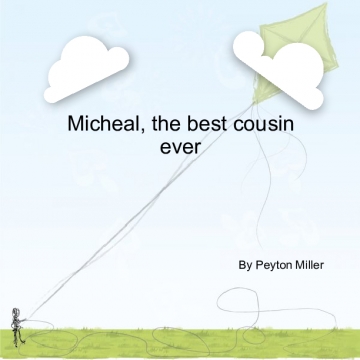 Micheal, the best cousin ever