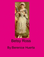 Betsy Ross- Berenice