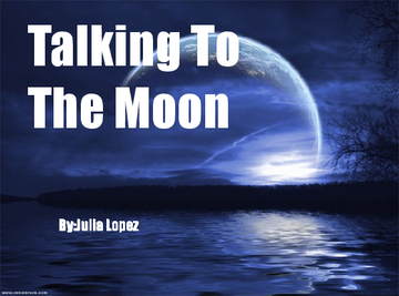 Talking To The Moon