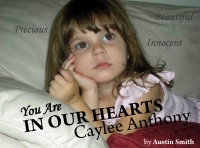In Our Hearts - Caylee Anthony
